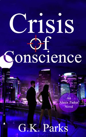 [Alexis Parker 11] • Crisis of Conscience